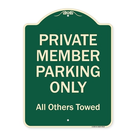Signmission Designer Series-Private Member Parking Only All Others Towed, 24" x 18", G-1824-9919 A-DES-G-1824-9919